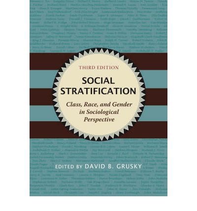 Social Stratification: Class, Race, and Gender in Sociological Perspective