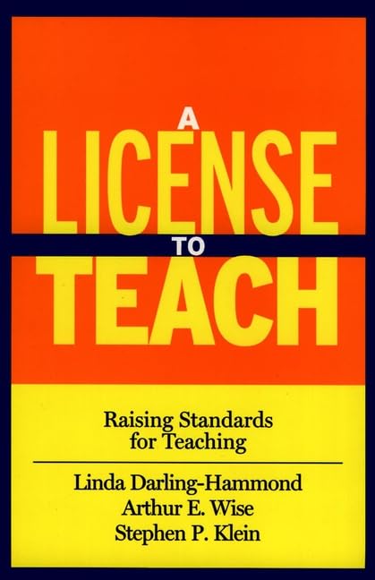 A License to Teach: Raising Standards for Teaching