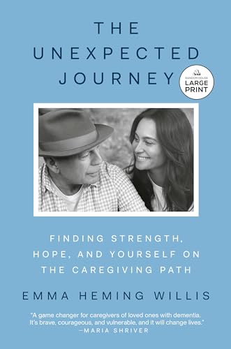 The Unexpected Journey: Finding Strength, Hope, and Yourself on the Caregiving Path