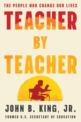 Teacher By Teacher: The People Who Change Our Lives