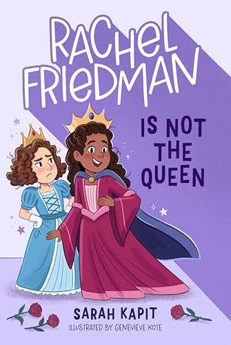 Rachel Friedman Is Not the Queen (Rachel Friedman, 3)