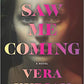 Never Saw Me Coming: A Novel