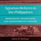 Agrarian Reform in the Philippines: Democratic Transitions and Redistributive Reform