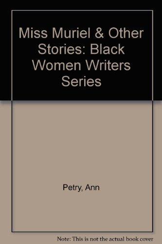 Miss Muriel and Other Stories (Black Women Writers Series)