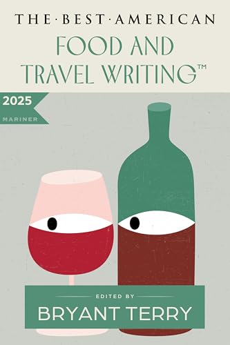 Best American Food and Travel Writing 2025, The