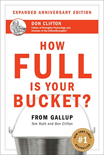 How Full Is Your Bucket? Positive Strategies for Work and Life