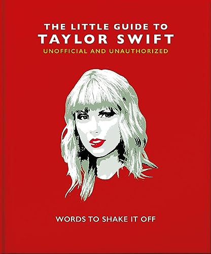 The Little Book of Taylor Swift (The Little Books of Music, 8)