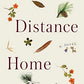 The Distance Home: A Novel