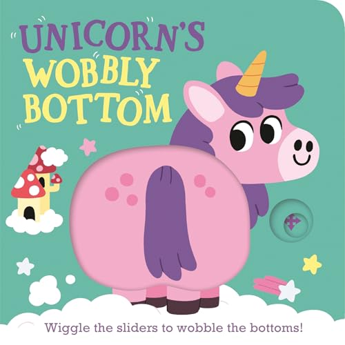 Unicorn's Wobbly Bottom (Wobbly Bottoms)