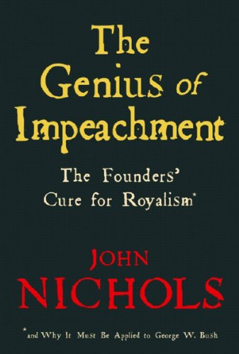 The Genius of Impeachment: The Founders' Cure for Royalism