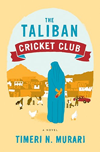 The Taliban Cricket Club: A Novel