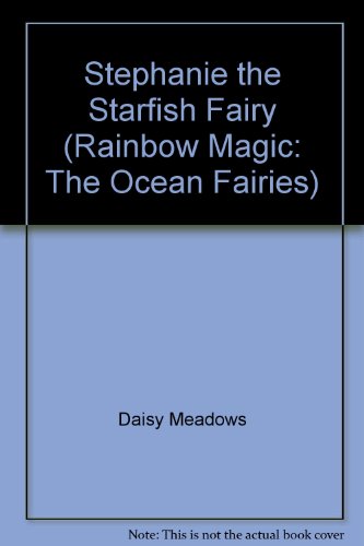 Stephanie the Starfish Fairy (Rainbow Magic: The Ocean Fairies)