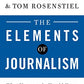 The Elements of Journalism, Revised and Updated 4th Edition: What Newspeople Should Know and the Public Should Expect (2021)
