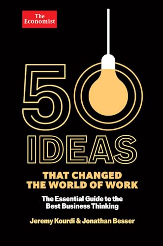 50 Ideas that Changed the World of Work (Economist Books)