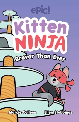 Kitten Ninja: Braver Than Ever (Volume 2)