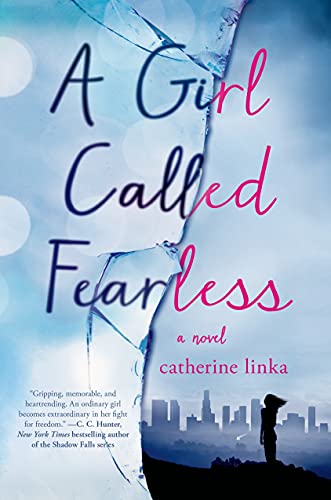 A Girl Called Fearless: A Novel (The Girl Called Fearless Series, 1)