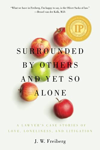 Surrounded by Others and Yet So Alone: A Lawyer’s Case Stories of Love, Loneliness, and Litigation