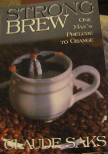 Strong Brew: One Man's Prelude to Change