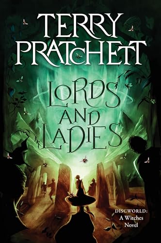 Lords and Ladies: A Discworld Novel (Witches, 4)