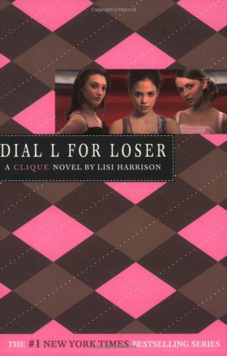 The Clique #6: Dial L for Loser (Clique Series)