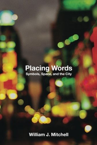 Placing Words: Symbols, Space, and the City