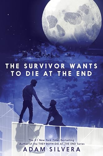 The Survivor Wants to Die at the End (They Both Die at the End Series, 3)