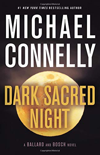 Dark Sacred Night (A Ballard and Bosch Novel)
