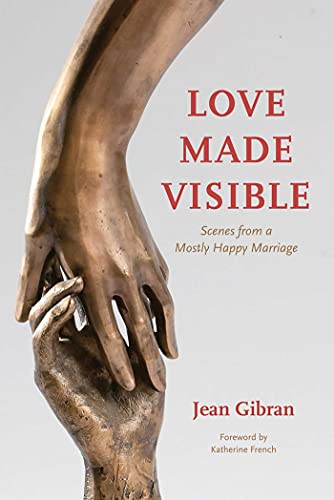 Love Made Visible: Scenes from a Mostly Happy Marriage