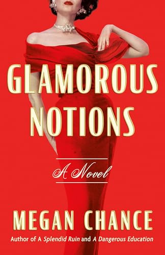 Glamorous Notions: A Novel