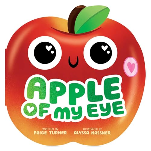 Apple of My Eye (A Shaped Novelty Board Book for Toddlers) (Funny Foodie Friends)