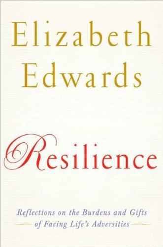 Resilience: Reflections on the Burdens and Gifts of Facing Life's Adversities