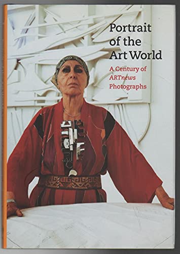 Portrait of the Art World: A Century of ARTnews Photographs
