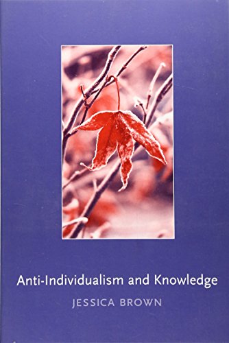 Anti-Individualism and Knowledge (Contemporary Philosophical Monographs)