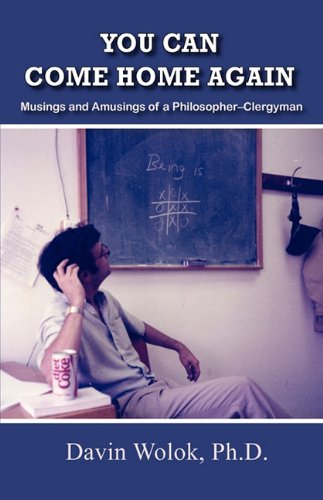 You Can Come Home Again: Musings and Amusings of a Philosopher-Clergyman