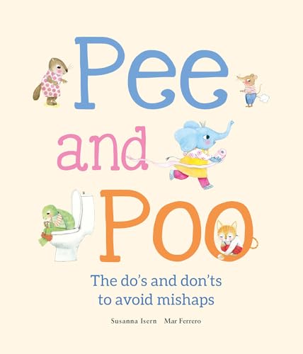 Pee and Poo. The Do’s and Don'ts to Avoid Mishaps (Somos8)