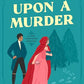 Once Upon a Murder (A Lady Librarian Mystery)