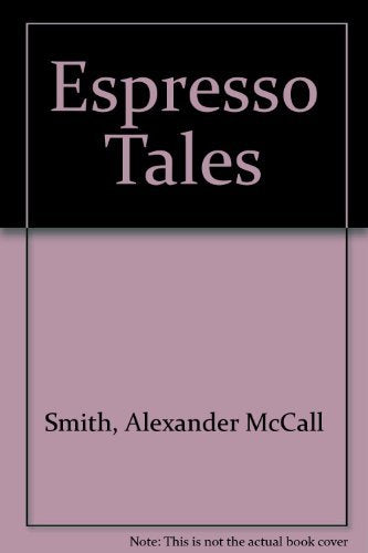 Espresso Tales: The Latest from 44 Scotland Street