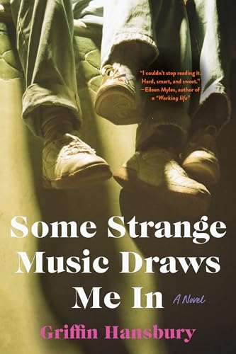 Some Strange Music Draws Me In: A Novel