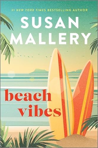 Beach Vibes: The Perfect Summer Beach Read about Found Family, Secrets and Betrayal on the Sun-Kissed Beaches of Malibu