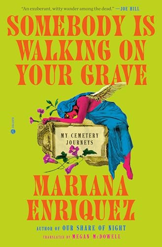 Somebody Is Walking on Your Grave: My Cemetery Journeys