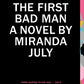 The First Bad Man: A Novel