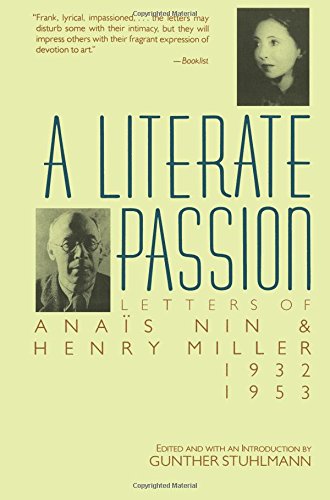 A Literate Passion: Letters of Anaïs Nin & Henry Miller, 1932-1953