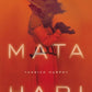 Signed, Mata Hari: A Novel