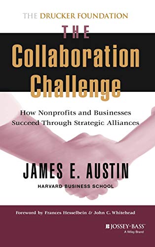 The Collaboration Challenge: How Nonprofits and Businesses Succeed Through Strategic Alliances
