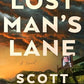 Lost Man's Lane: A Novel