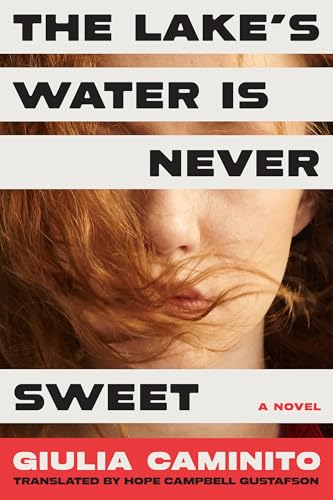 The Lake's Water is Never Sweet: A Novel