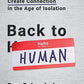 Back to Human: How Great Leaders Create Connection in the Age of Isolation