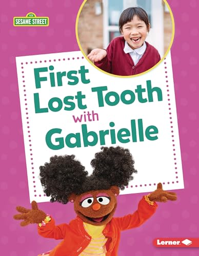 First Lost Tooth with Gabrielle (Sesame Street ® Firsts)