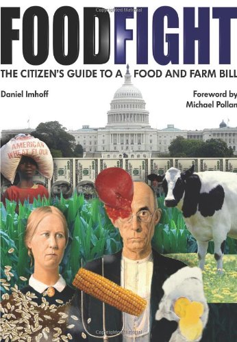 Food Fight: A Citizen's Guide to a Food And Farm Bill
