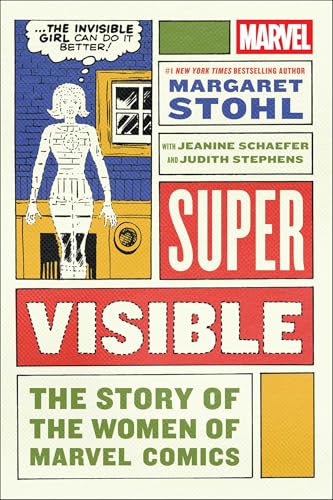 Super Visible: The Story of the Women of Marvel Comics